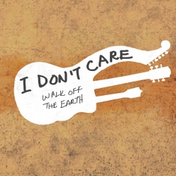 Walk Off The Earth - I Dont Care